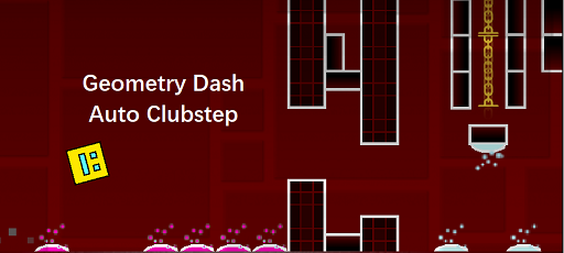 Geometry Dash Auto Clubstep